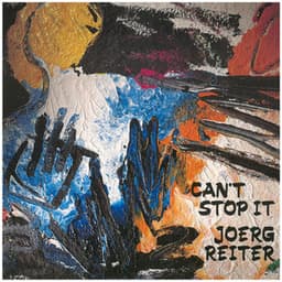 Can't Stop It - Joerg Reiter