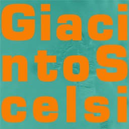 Giacinto Scelsi: Nuove forme sonore - Giancarlo Schiaffini