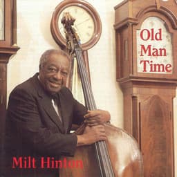 Old Man Time - Milt Hinton