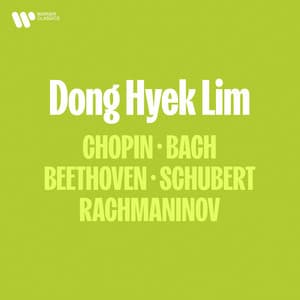 Chopin, Bach, Beethoven, Schubert, Rachmaninov - Dong Hyek Lim