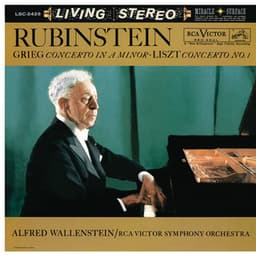 Grieg: Piano Concerto in A Minor, Op. 16 - Liszt: Piano Concerto No. 1 in E-Flat Major - Arthur Rubinstein