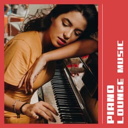 Piano Lounge Music | Relaxing Instrumental - Los Pianos Barrocos