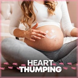 Heart Thumping - Womb Sound