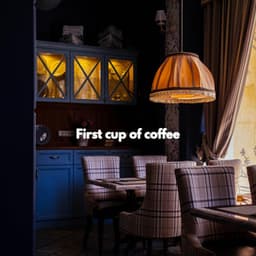 First cup of coffee - Jazz Ambiance