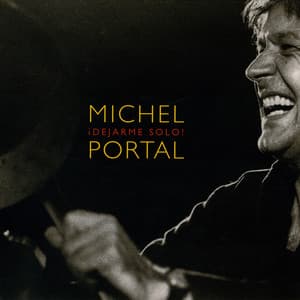 Dejarme Solo! - Michel Portal