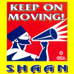 Keep On Moving - Shaan