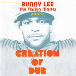 The Version Master Presents Creation Of Dub - Bunny Lee