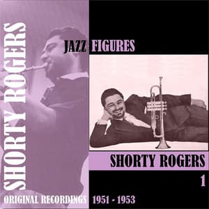 Jazz Figures / Shorty Rogers , Volume 1 - Shorty Rogers