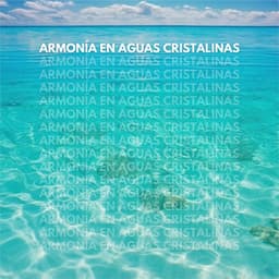 Armonía en Aguas Cristalinas - Deep Sleep & Relajacion Del Mar