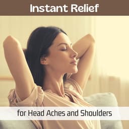 Instant Relief for Head Aches and Shoulders - Healing Music