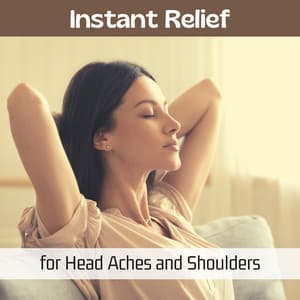 Instant Relief for Head Aches and Shoulders - Healing Music