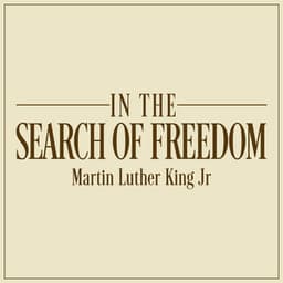 In the Search of Freedom - Martin Luther King, Jr.