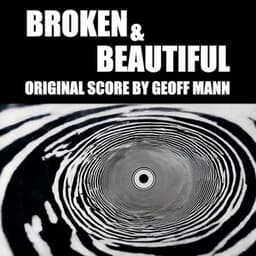 Broken & Beautiful - Geoff Mann