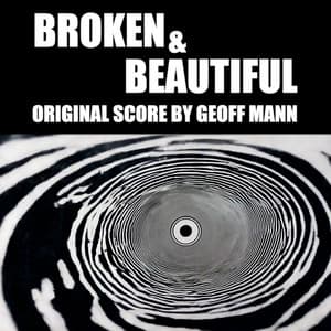 Broken & Beautiful - Geoff Mann