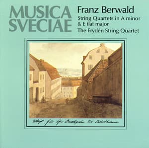 Berwald: String Quartets Nos. 2 and 3 - Franz Berwald