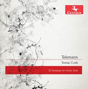 Telemann: 12 Fantasias for Solo Violin, TWV 40:14-25 - Georg Philipp Telemann