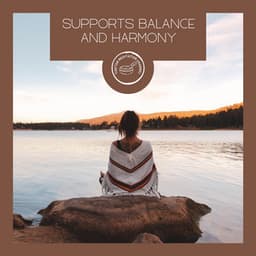 Supports Balance and Harmony - Tibetan Meditation Channel