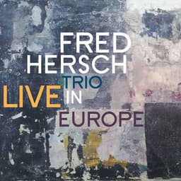 Live in Europe - Fred Hersch Trio