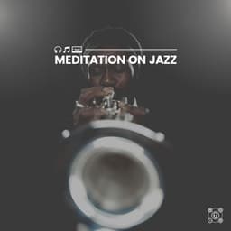Meditation on Jazz - Classy Cafe Jazz Music