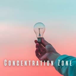 Concentration Zone: Relaxing Tunes for Productivity - Non-stop Relax