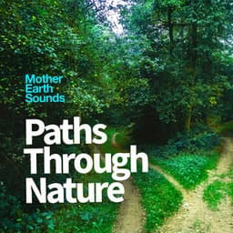 Paths Through Nature - Mother Earth Sounds