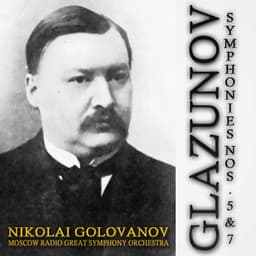 Glazunov: Symphonies, No. 5 & 7 - Alexander Glazunov