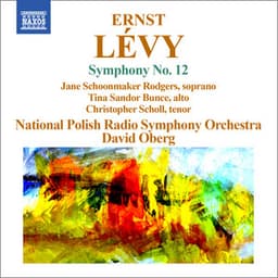 Lévy: Symphony No. 12 - Ernst Levy