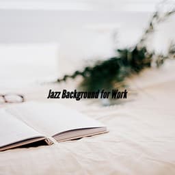 Jazz Background for Work - Coffee House Jazz Playlist