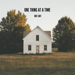 one thing at a time, but lofi - agustin