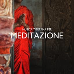 Musica Tibetana per Meditazione: Musica Strumentale New Age, Vibrazione Terapeutica con suoni della Natura - Ageless Tibetan Temple