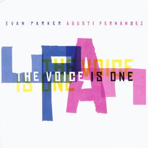 The Voice is One - Evan Parker