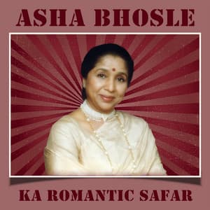 Asha Bhosle Ka Romantic Safar - Asha Bhosle