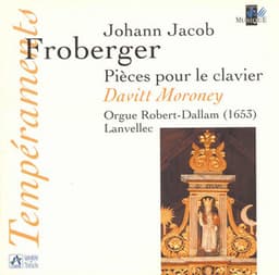 Froberger: Pièces pour le clavier - Johann Jakob Froberger