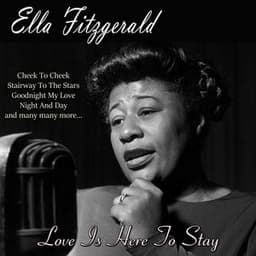 Love Is Here To Stay - Ella Fitzgerald
