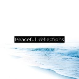 Peaceful Reflections - Chakra Frequencies