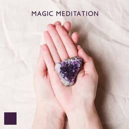 Magic Meditation: Meditation for Your Soul, Turn off Your Mind, Tranquilty Music for Relax - Serenity Music Academy