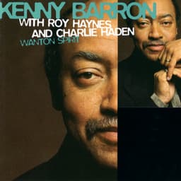 Wanton Spirit With Charlie Haden And Roy Haynes - Kenny Barron