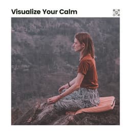 Visualize Your Calm - Calm Music