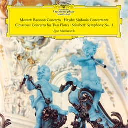 Mozart: Bassoon Concerto, K. 191; Haydn: Sinfonia concertante; Cimarosa: Concerto for two flutes; Schubert: Symphony No. 3 - Maurice Allard