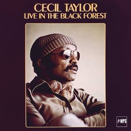 Cecil Taylor Live in the Black Forest - Cecil Taylor