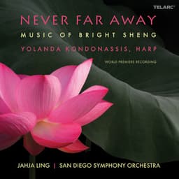 Never Far Away: Music of Bright Sheng - Bright Sheng