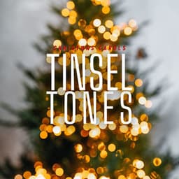 Tinsel Tones: Holiday Music - Christmas Carols