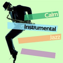Calm Instrumental Jazz - Calm Instrumental Jazz