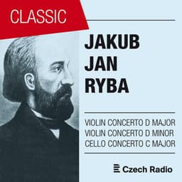 Jakub Jan Ryba: Violin Concertos, Cello Concerto - Jakub Jan Ryba