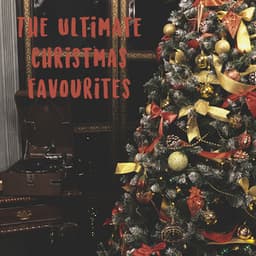 The Ultimate Christmas Favourites - Die schönsten Weihnachtslieder