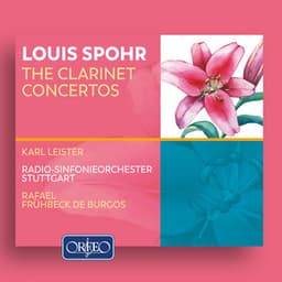 Spohr: Clarinet Concertos Nos. 1-3 - Louis Spohr