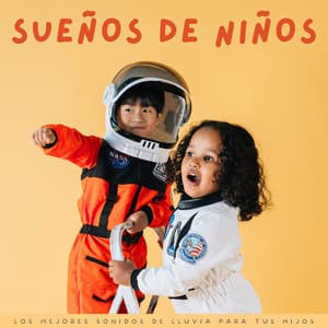 Sueños De Niños: Los Mejores Sonidos De Lluvia Para Tus Hijos - Canciones Infantiles Para Niños