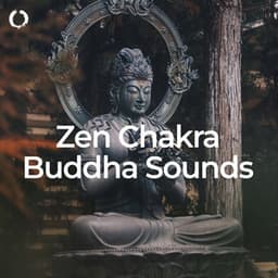 Zen Chakra Buddha Sounds - Delta Hz