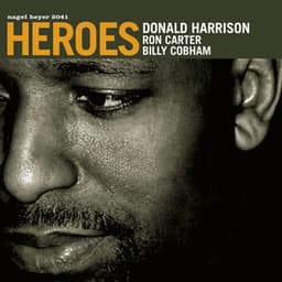 Heroes - Donald Harrison
