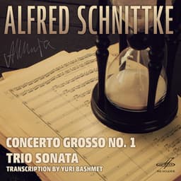 Schnittke: Concerto Grosso No. 1 & Trio Sonata - Alfred Schnittke